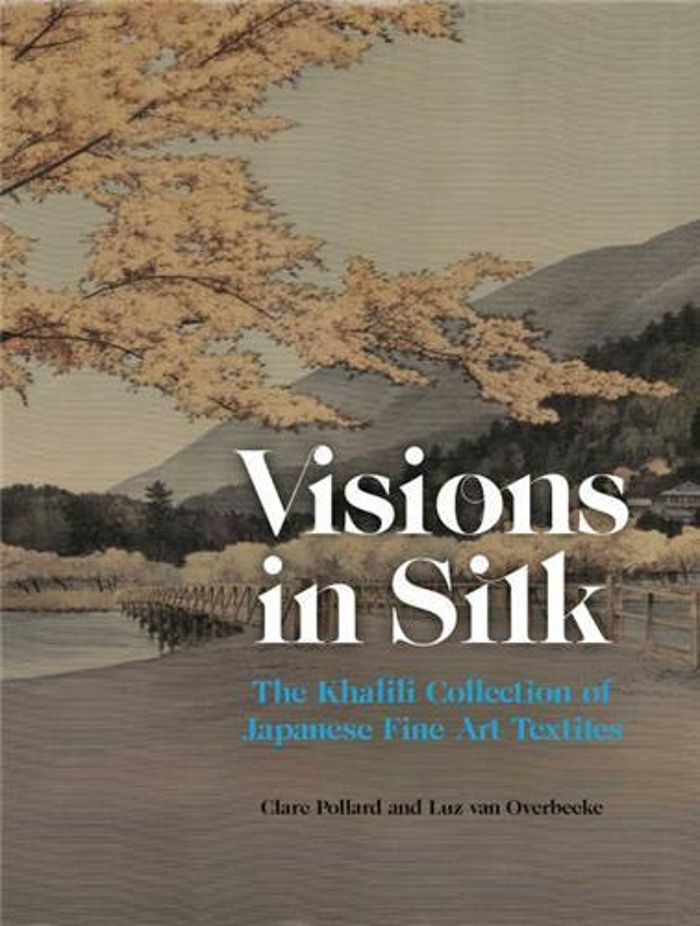 Couverture du livre « VISIONS IN SILK THE KHALILI COLLECTION OF JAPANESE FINE ART TEXTILES /ANGLAIS » de Overbeek Pollard/van, librairie Les Contes Infusés à Corte