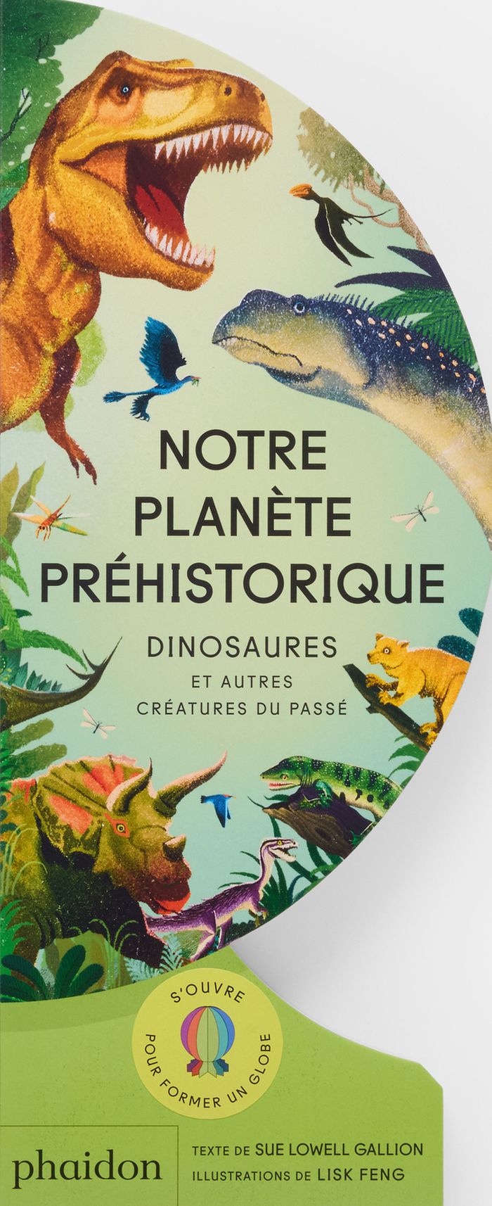 Couverture du livre « Notre planète préhistorique : dinosaures et autres créatures du passé » de Sue Lowell Gallion, librairie Les Contes Infusés à Corte