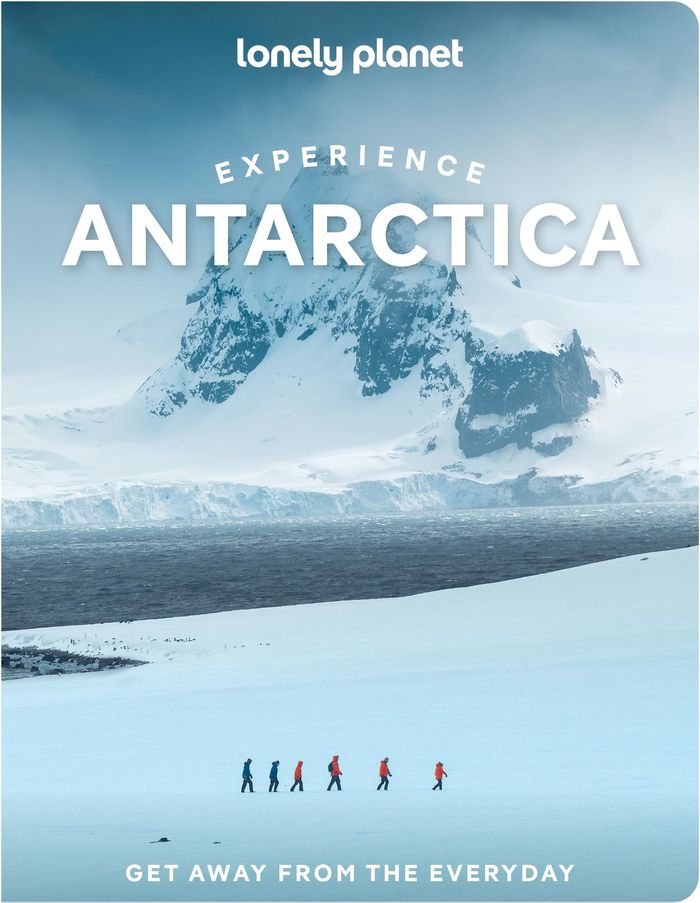 Couverture du livre « EXPERIENCE ANTARCTICA 1ED -ANGLAIS- » de Lonely Planet Eng, librairie Les Contes Infusés à Corte
