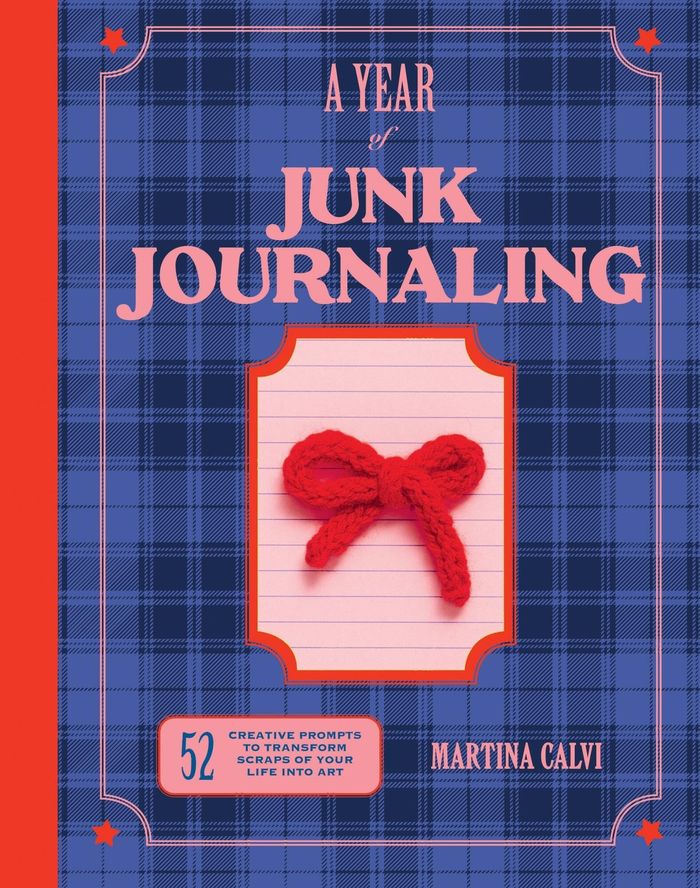 Couverture : A YEAR OF JUNK JOURNALING - 52 CREATIVE PROMPTS TO TRANSFORM SCRAPS OF YOUR LIFE INTO ART