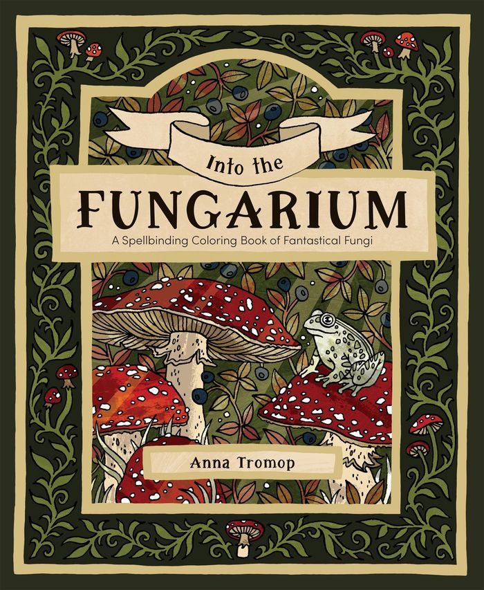 Couverture du livre « INTO THE FUNGARIUM A SPELLBINDING COLORING BOOK OF FANTASTICAL FUNGI /ANGLAIS », librairie Les Contes Infusés à Corte