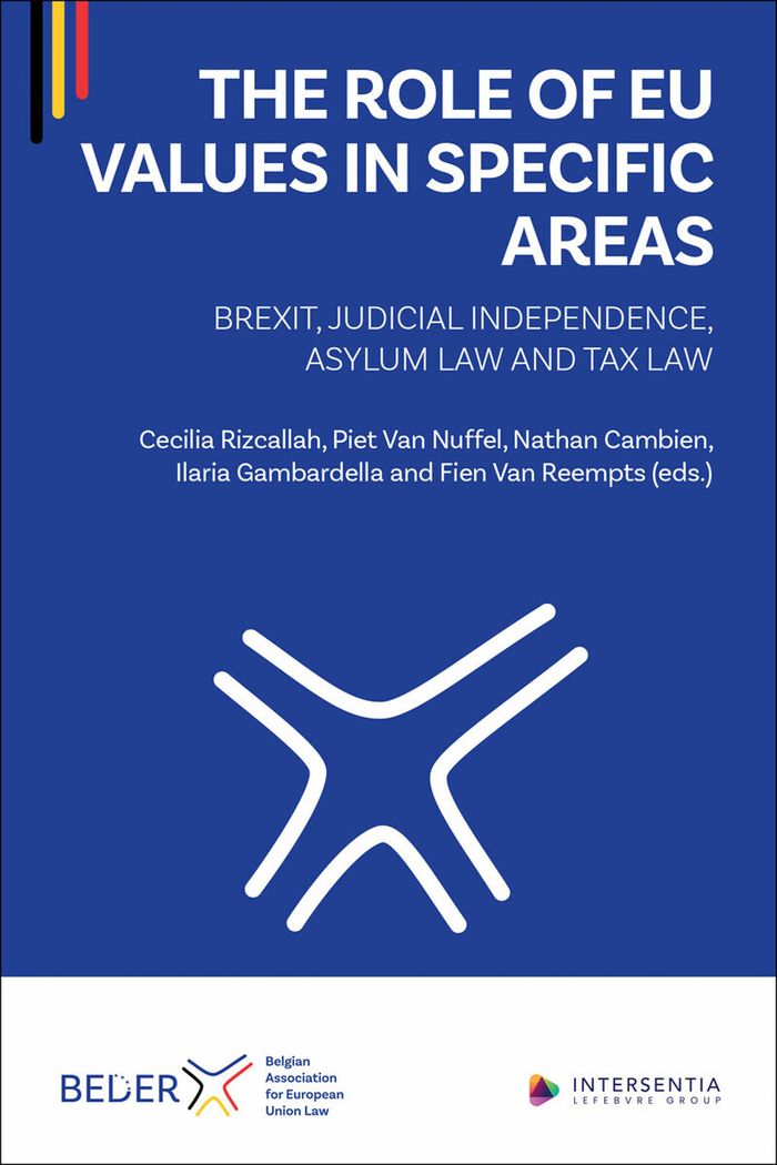 Couverture du livre « THE ROLE OF EU VALUES IN SPECIFIC AREAS - BREXIT, JUDICIAL INDEPENDENCE, ASYLUM LAW AND TAX LAW », librairie Les Contes Infusés à Corte