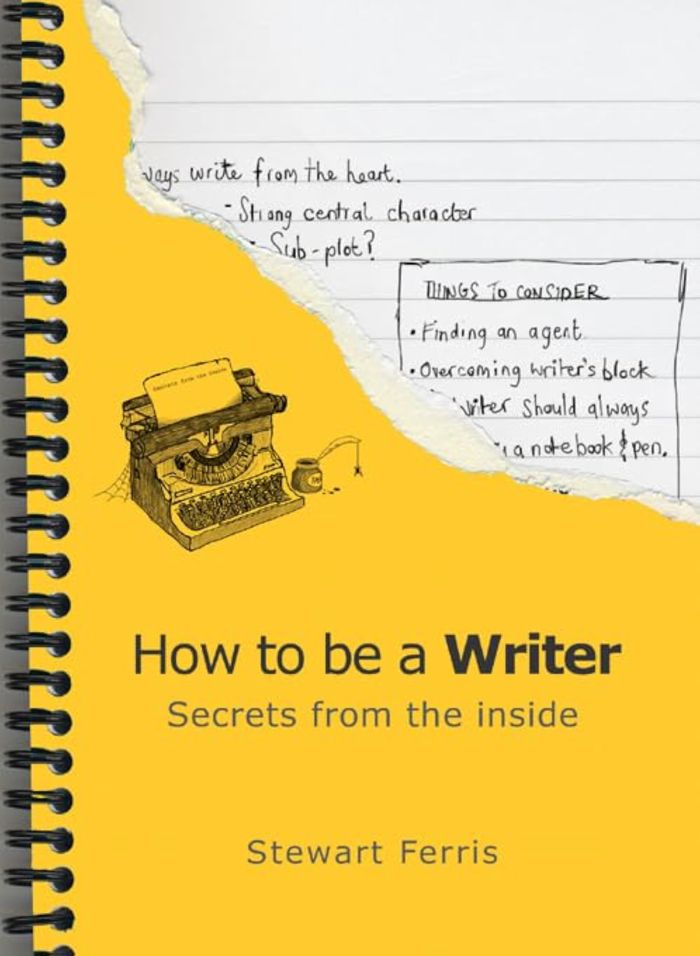 Couverture du livre « HOW TO BE A WRITER » de Ferris, Stewart, librairie Les Contes Infusés à Corte