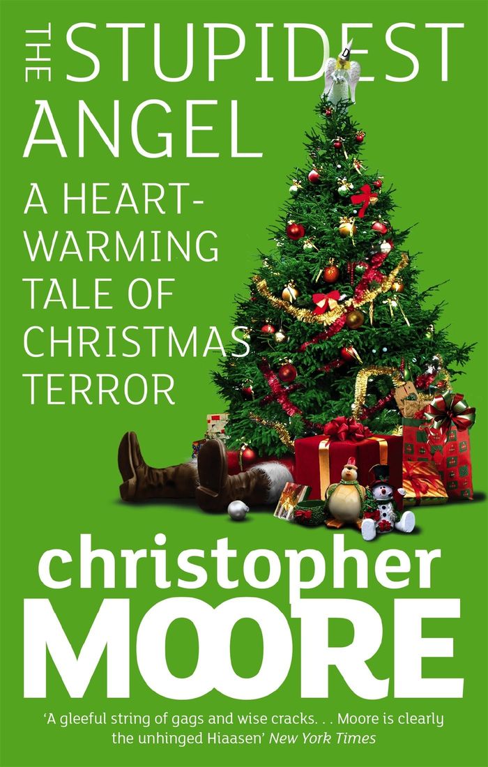 Couverture du livre « THE STUPIDEST ANGEL - A HEARTWARMING TALE OF CHRISTMAS TERROR » de Christopher Moore, librairie Les Contes Infusés à Corte