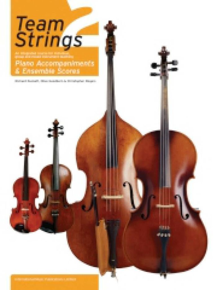 Couverture du livre « TEAM STRINGS 2: PIANO ACCOMPANIMENTS AND ENSEMBLE SCORES PIANO » de Duckett, (au Richard, librairie Les Contes Infusés à Corte