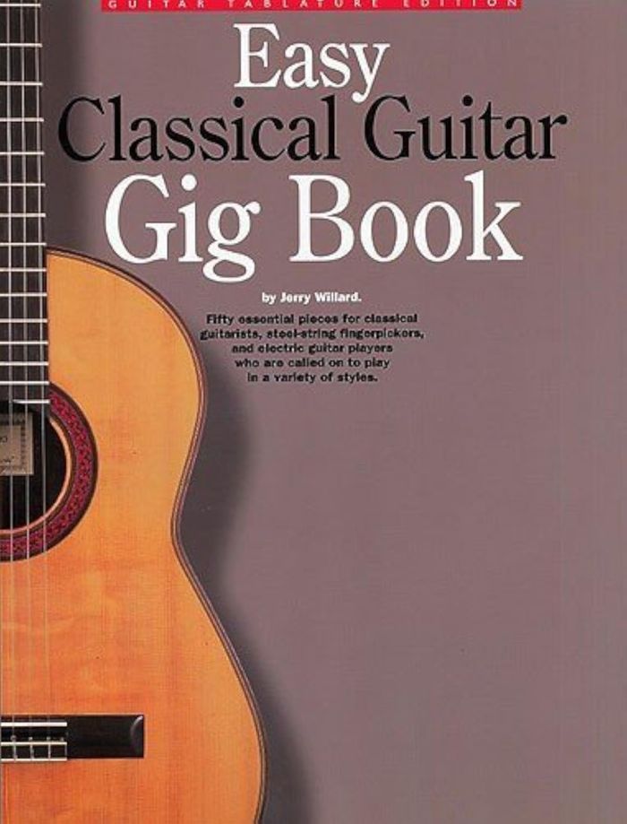 Couverture du livre « EASY CLASSICAL GUITAR GIG BOOK » de Willard, (auth Jerry, librairie Les Contes Infusés à Corte