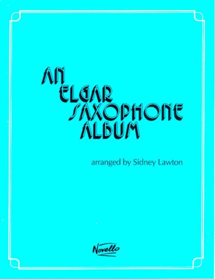 Couverture du livre « AN ELGAR SAXOPHONE ALBUM » de Elgar, (artis Edward, librairie Les Contes Infusés à Corte