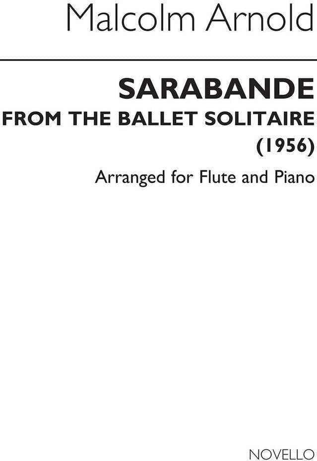 Couverture du livre « MALCOLM ARNOLD: SARABANDE FOR FLUTE AND PIANO (SOLITAIRE) » de Arnold, (com Malcolm, librairie Les Contes Infusés à Corte