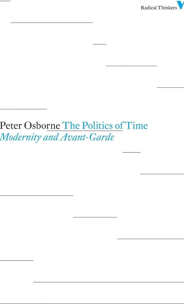 Couverture du livre « THE POLITICS OF TIME : MODERNITY AND AVANT-GARDE » de Osborne, Peter, librairie Les Contes Infusés à Corte