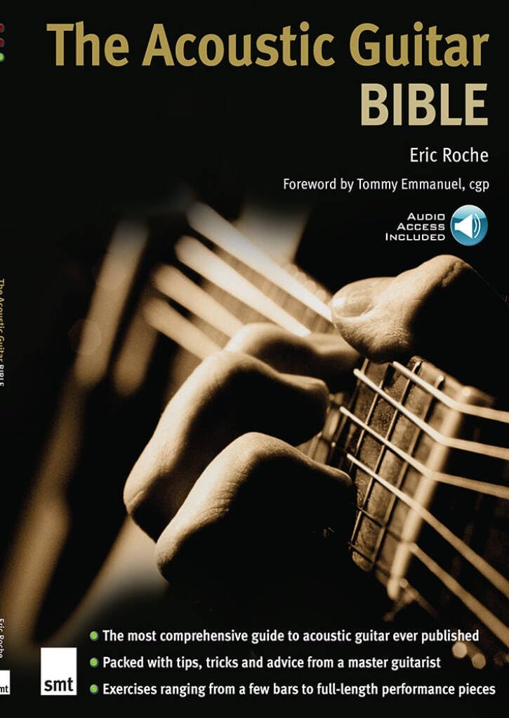 Couverture du livre « THE ACOUSTIC GUITAR BIBLE +CD » de Roche, (author) Eric, librairie Les Contes Infusés à Corte