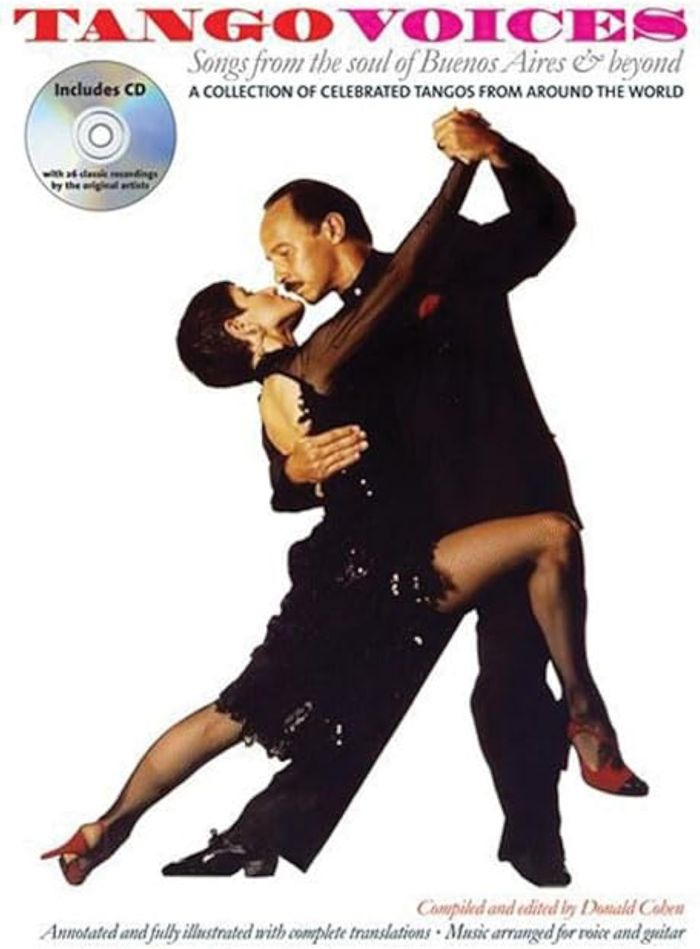 Couverture du livre « TANGO VOICES - SONGS FROM THE SOUL OF BUENOS AIRES AND BEYOND (PAPERBACK) +CD » de Cohen, (edito Donald, librairie Les Contes Infusés à Corte