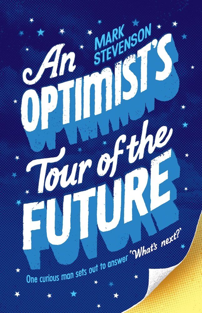 Couverture du livre « AN OPTIMIST'S TOUR OF THE FUTURE » de Stevenson, Mark, librairie Les Contes Infusés à Corte