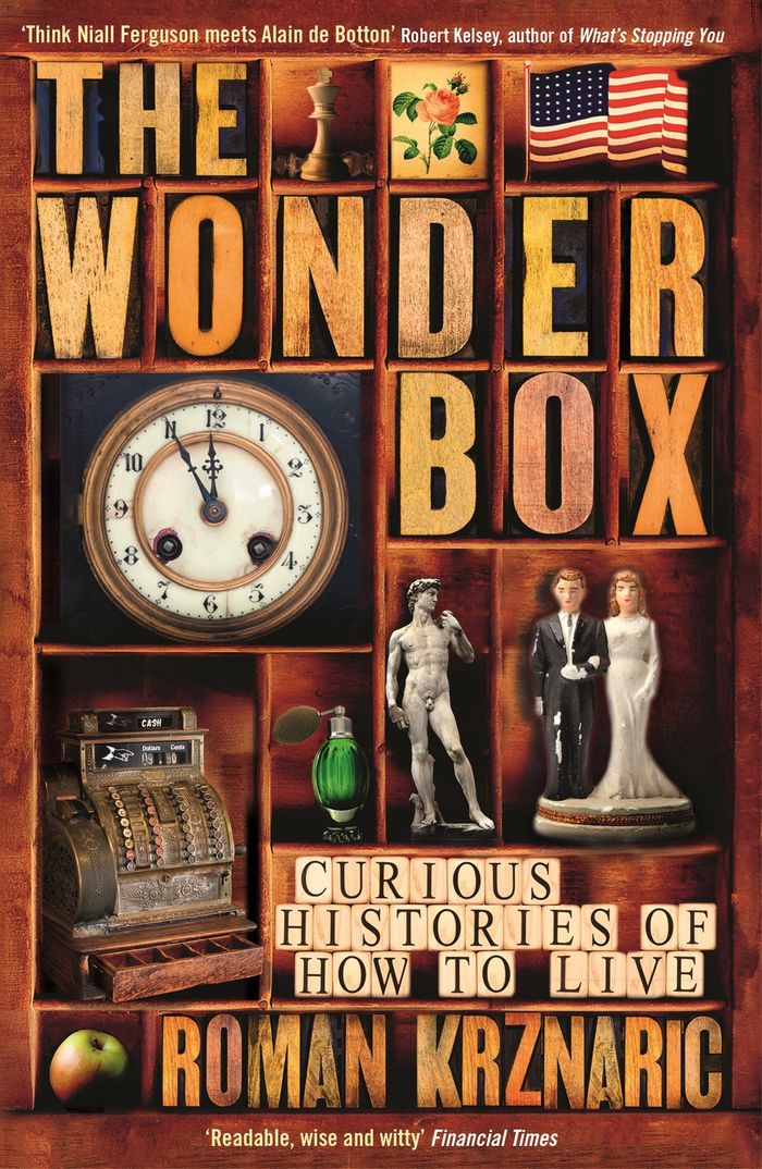 Couverture du livre « THE WONDERBOX: CURIOUS HISTORIES OF HOW TO LIVE » de Krznaric, Roman, librairie Les Contes Infusés à Corte