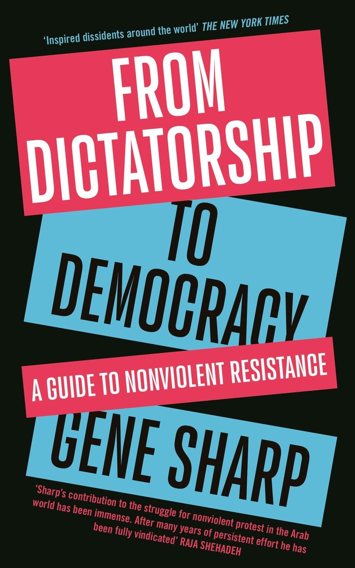 Couverture du livre « FROM DICTATORSHIP TO DEMOCRACY - A GUIDE TO NONVIOLENT RESISTANCE », librairie Les Contes Infusés à Corte