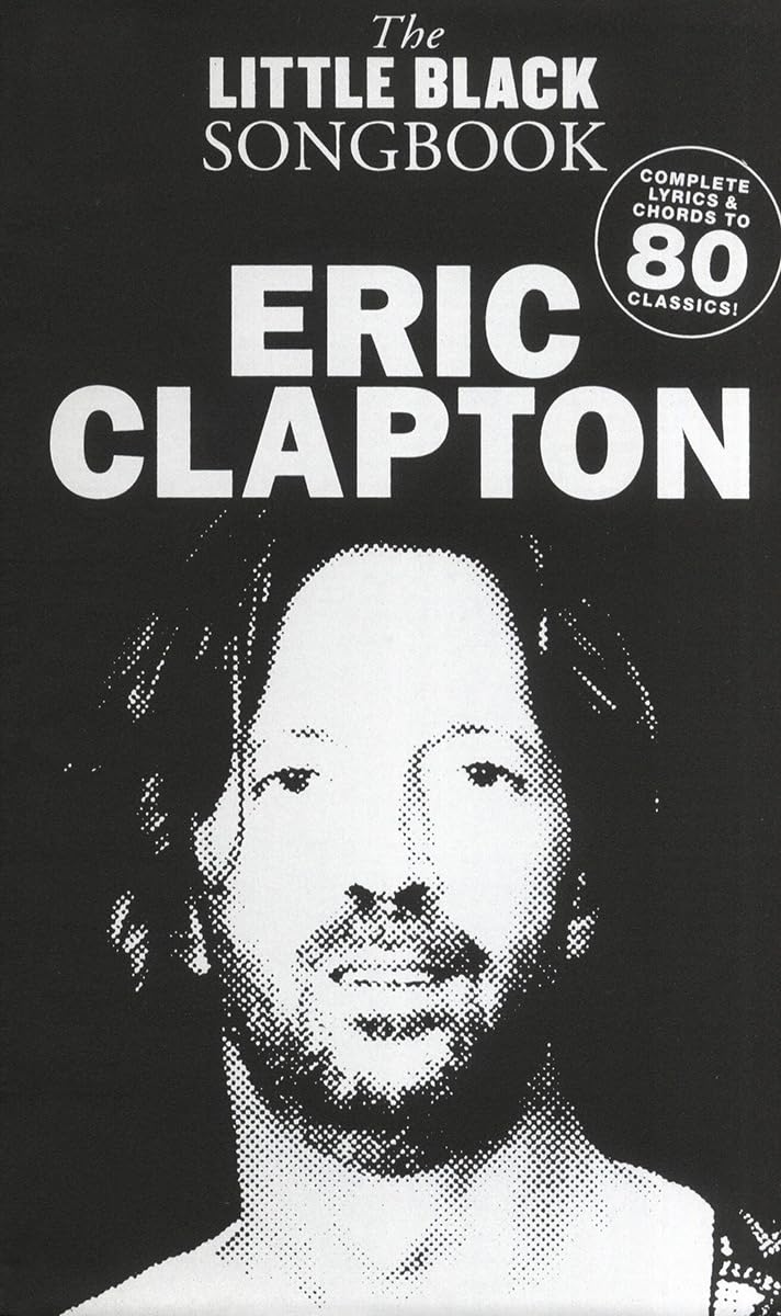 Couverture du livre « THE LITTLE BLACK SONGBOOK: ERIC CLAPTON » de Clapton, (artis Eric, librairie Les Contes Infusés à Corte