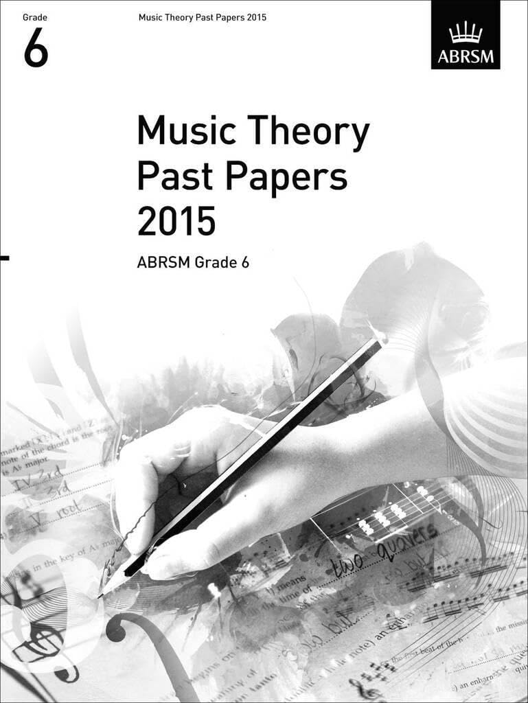 Couverture du livre « ABRSM THEORY OF MUSIC EXAM PAST PAPER 2015: GRADE 6 » de Auteurs Divers, librairie Les Contes Infusés à Corte