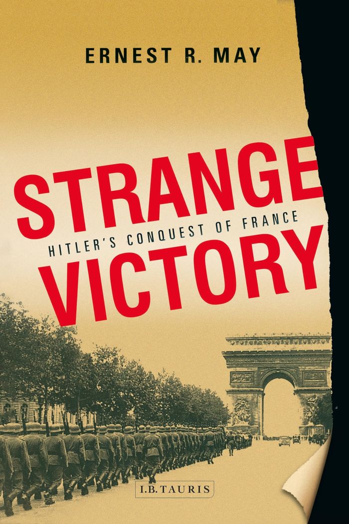 Couverture du livre « STRANGE VICTORY - HITLER'S CONQUEST OF FRANCE » de May Ernest R., librairie Les Contes Infusés à Corte