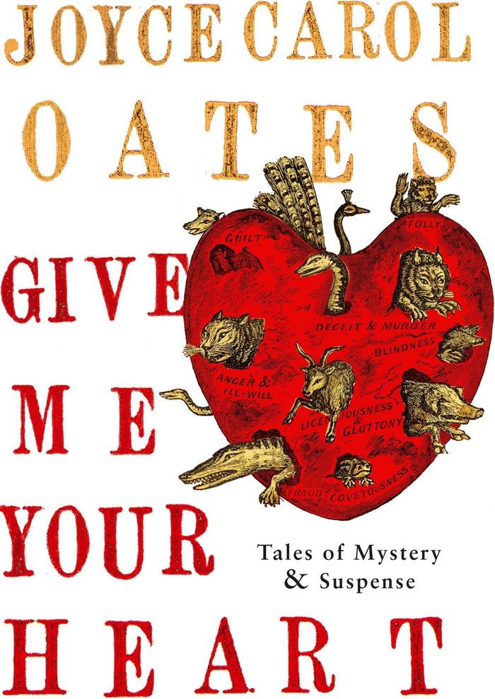 Couverture du livre « GIVE ME YOUR HEART » de Oates, Carol Joyce, librairie Les Contes Infusés à Corte