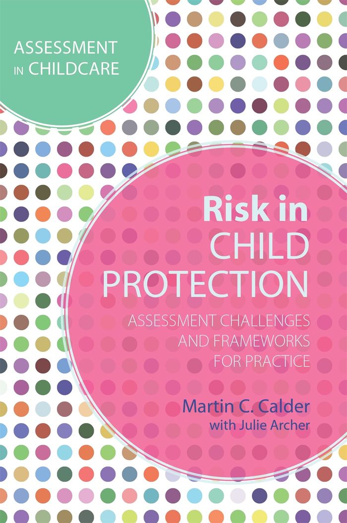 Couverture du livre « RISK IN CHILD PROTECTION - ASSESSMENT CHALLENGES AND FRAMEWORKS FOR PRACTICE », librairie Les Contes Infusés à Corte