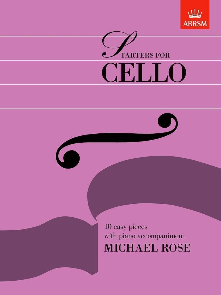 Couverture du livre « MICHAEL ROSE: STARTERS FOR CELLO » de Rose, (compo Michael, librairie Les Contes Infusés à Corte