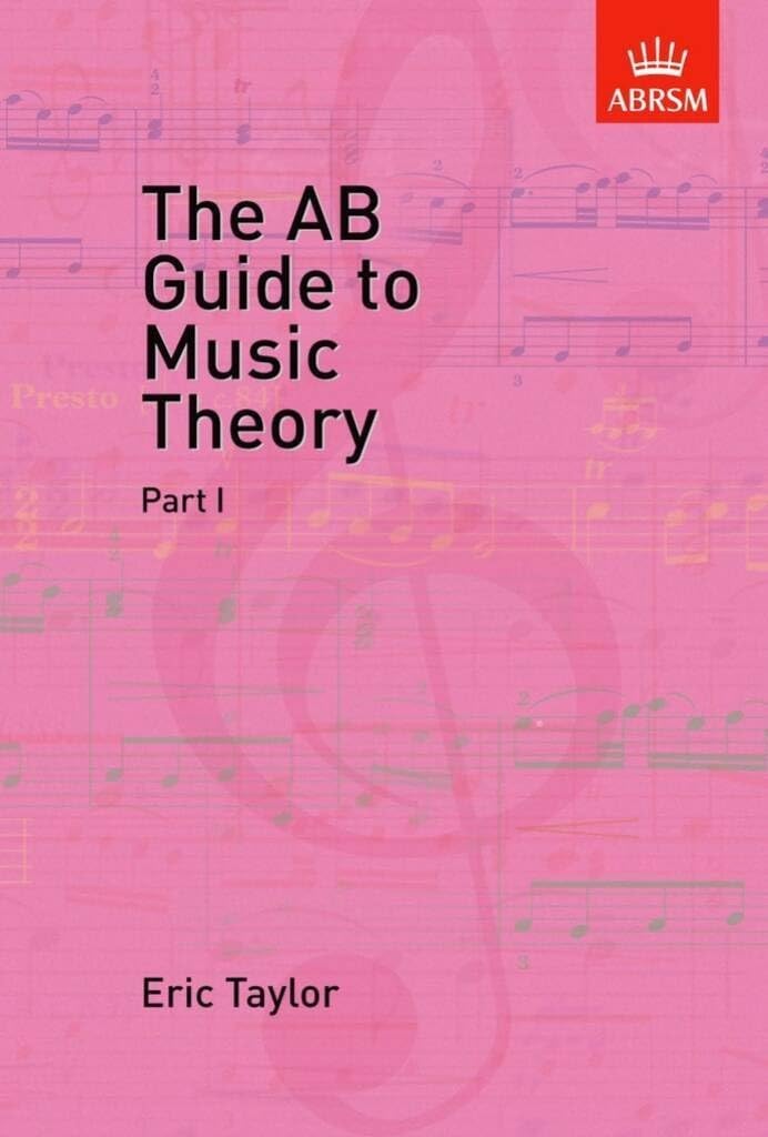 Couverture du livre « THE AB GUIDE TO MUSIC THEORY PART I LIVRE SUR LA MUSIQUE » de Taylor, (author Eric, librairie Les Contes Infusés à Corte