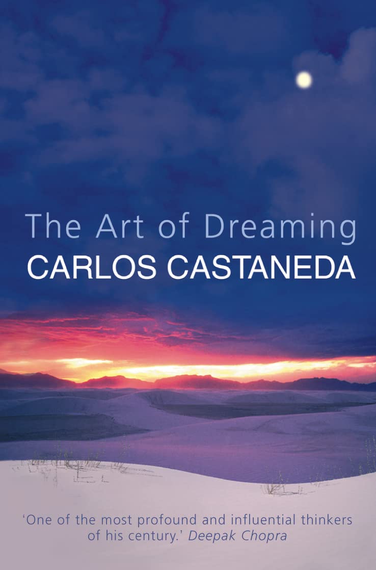 Couverture du livre « THE ART OF DREAMING » de Carlos Castaneda, librairie Les Contes Infusés à Corte