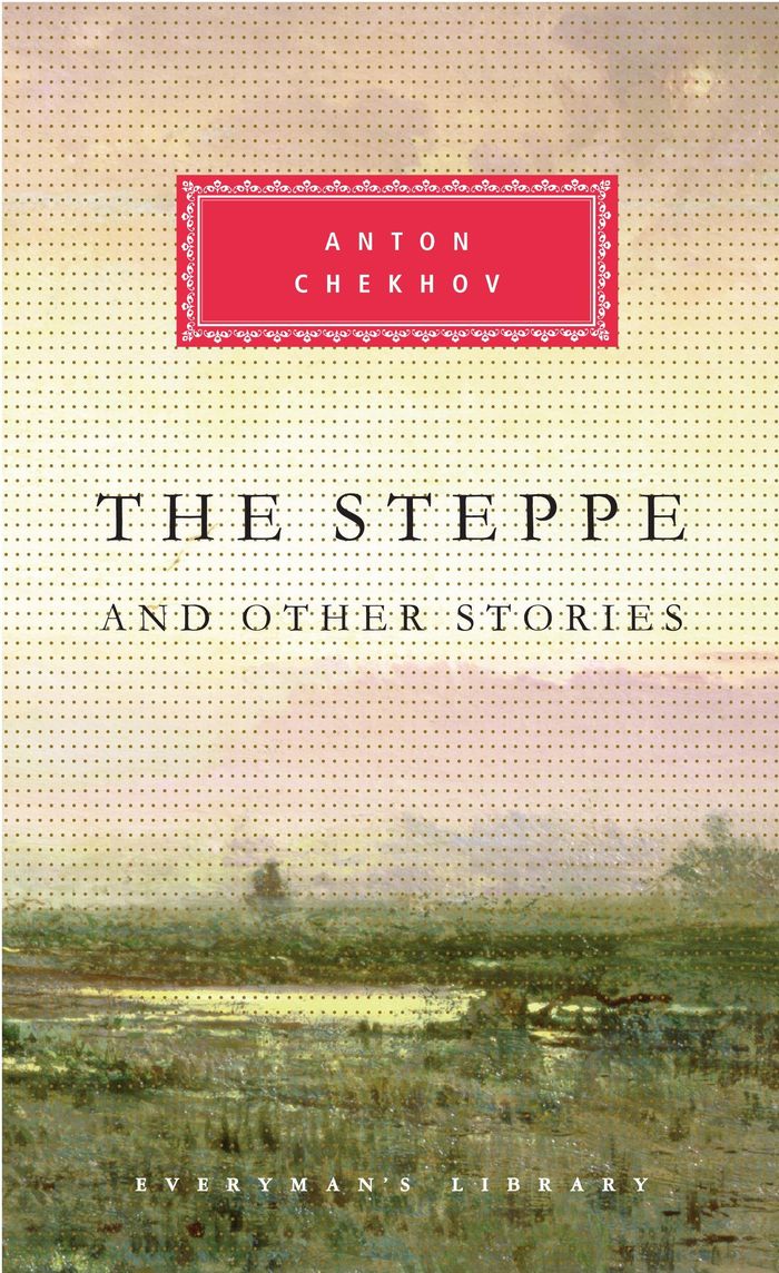 Couverture du livre « EVERYMAN'S LIBRARY CLASSICS - THE STEPPE AND OTHER STORIES » de Chekhov/freeborn, librairie Les Contes Infusés à Corte