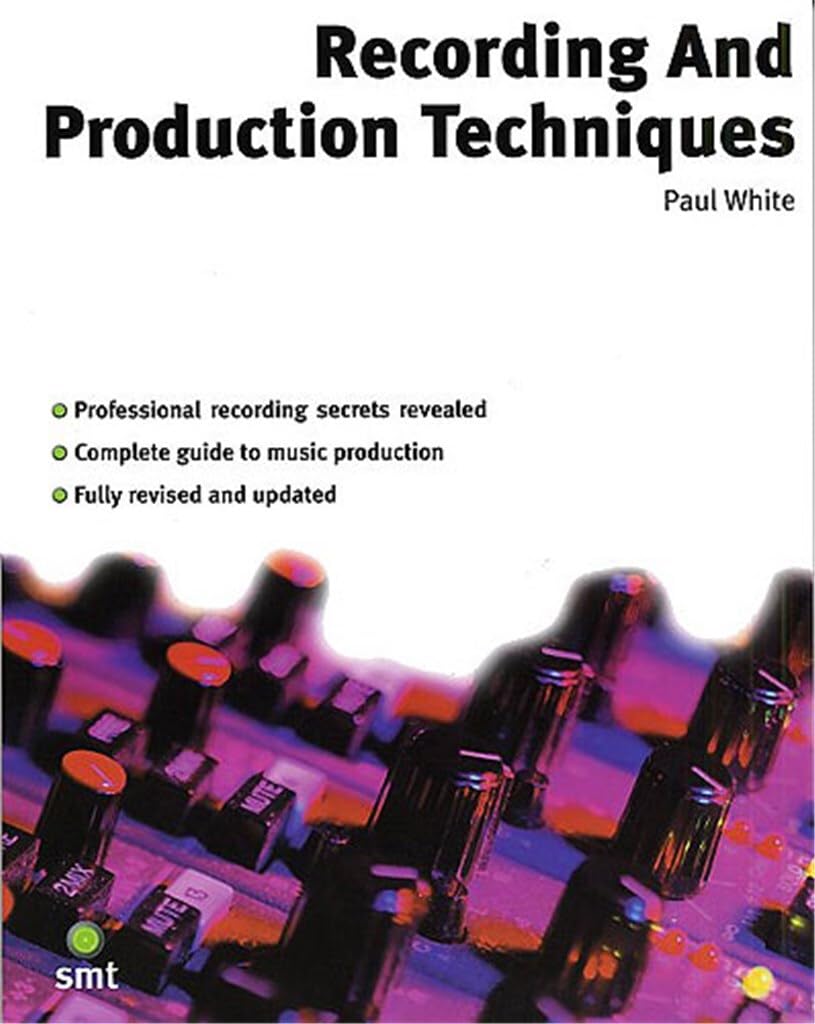 Couverture du livre « RECORDING AND PRODUCTION TECHNIQUES LIVRE SUR LA MUSIQUE » de White, (author) Paul, librairie Les Contes Infusés à Corte