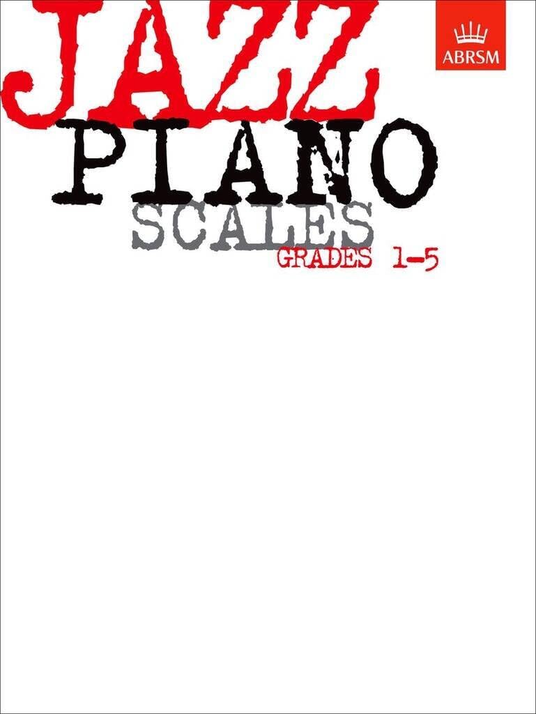 Couverture du livre « ABRSM JAZZ PIANO: SCALES GRADES 1-5 PIANO » de Auteurs Divers, librairie Les Contes Infusés à Corte