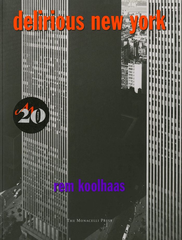 Couverture du livre « DELIRIOUS NEW YORK - A RETROACTIVE MANIFESTO FOR MANHATTAN » de Rem Koolhaas, librairie Les Contes Infusés à Corte