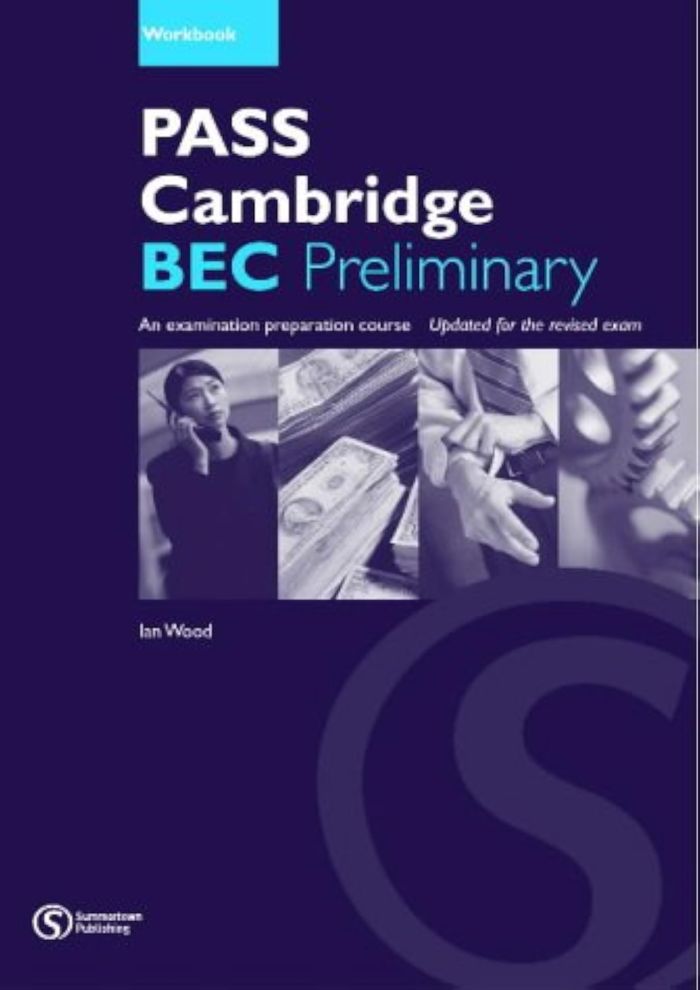 Couverture du livre « PASS CAMBRIDGE BEC PRELIMINARY WORKBOOK » de Ian Wood, librairie Les Contes Infusés à Corte