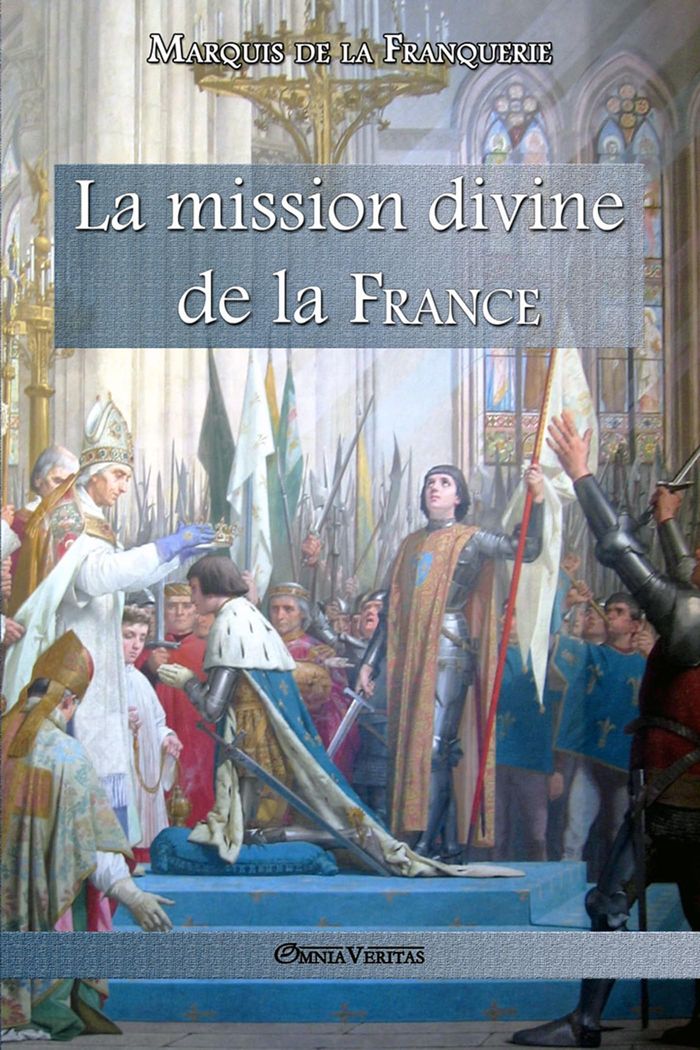 Couverture du livre « LA MISSION DIVINE DE LA FRANCE », librairie Les Contes Infusés à Corte
