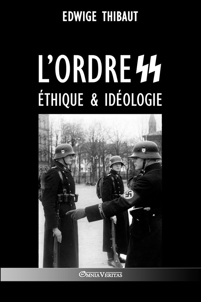Couverture du livre « L'ORDRE SS ETHIQUE & IDEOLOGIE » de Leon Degrelle, librairie Les Contes Infusés à Corte