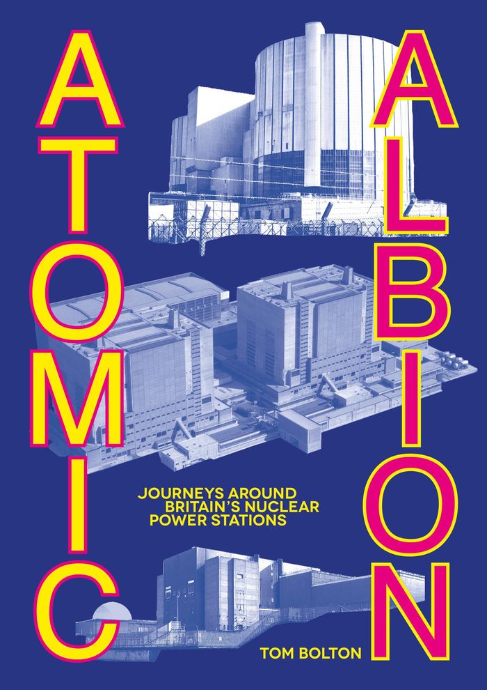 Couverture du livre « ATOMIC ALBION - JOURNEYS AROUND BRITAIN'S NUCLEAR POWER STATIONS » de Tom Bolton, librairie Les Contes Infusés à Corte