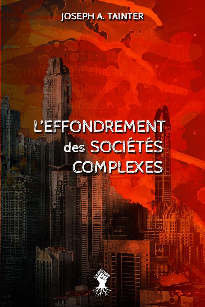 Couverture du livre « L'EFFONDREMENT DES SOCIETES COMPLEXES » de Joseph Tainter, librairie Les Contes Infusés à Corte
