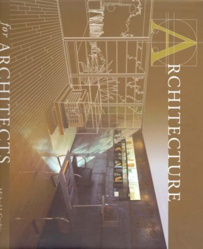 Couverture du livre « ARCHITECTURE FOR ARCHITECTS » de Crosbie, J. Michael, librairie Les Contes Infusés à Corte