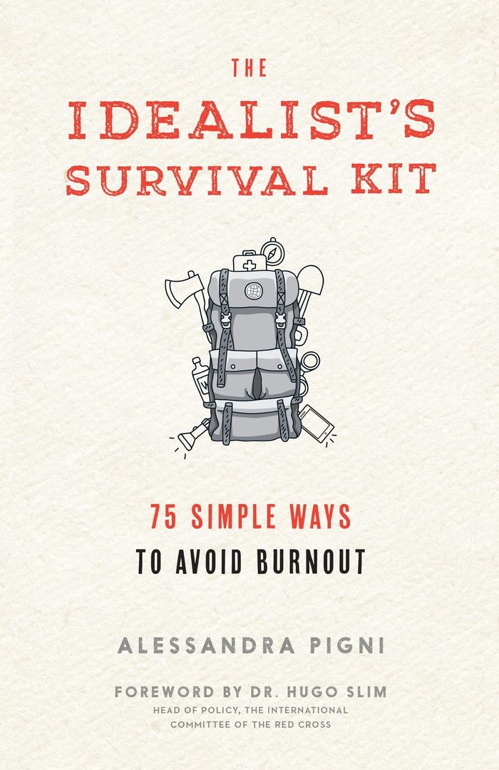 Couverture du livre « THE IDEALIST'S SURVIVAL KIT - 75 SIMPLE WAYS TO AVOID BURNOUT » de Pigni/slim, librairie Les Contes Infusés à Corte