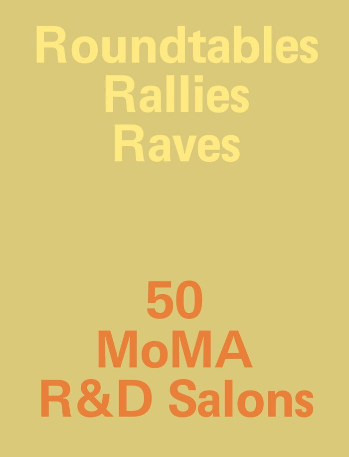 Couverture du livre « ROUNDTABLES, RALLIES, RAVES 50 MOMA R&D SALONS /ANGLAIS », librairie Les Contes Infusés à Corte