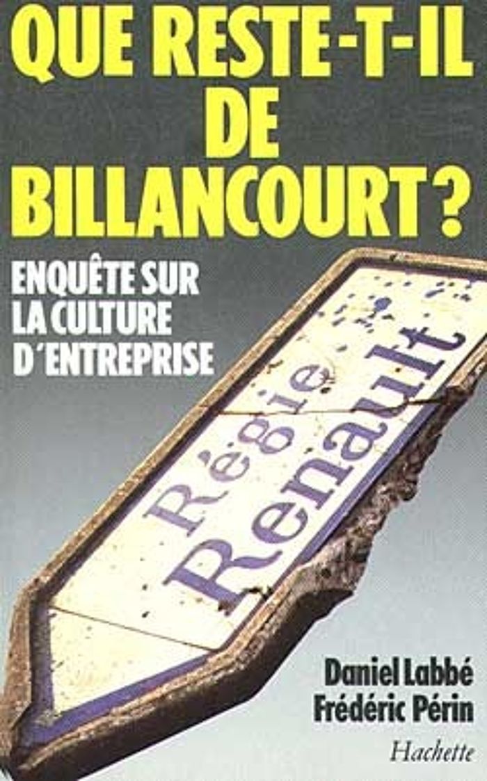 Couverture du livre « QUE RESTE-T-IL DE BILLANCOURT ? - ENQUETE SUR LA CULTURE D'ENTREPRISE » de Labbe/perin, librairie Les Contes Infusés à Corte