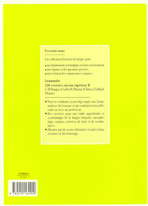 Quatrième de couverture de « GRAMMAIRE - LES 350 EXERCICES + CORRIGES (SUPERIEUR 2) - LES 350 EXERCICES - GRAMMAIRE - SUPERIEUR 2 »