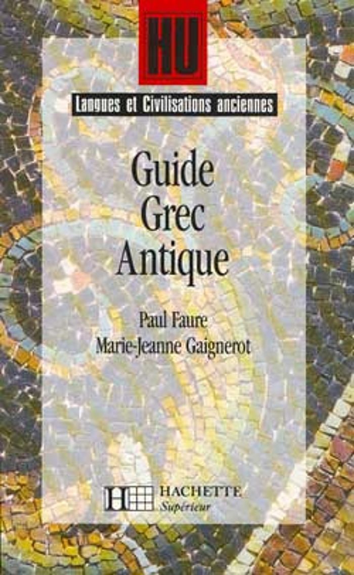 Couverture du livre « GUIDE GREC ANTIQUE » de Faure/gaignerot, librairie Les Contes Infusés à Corte