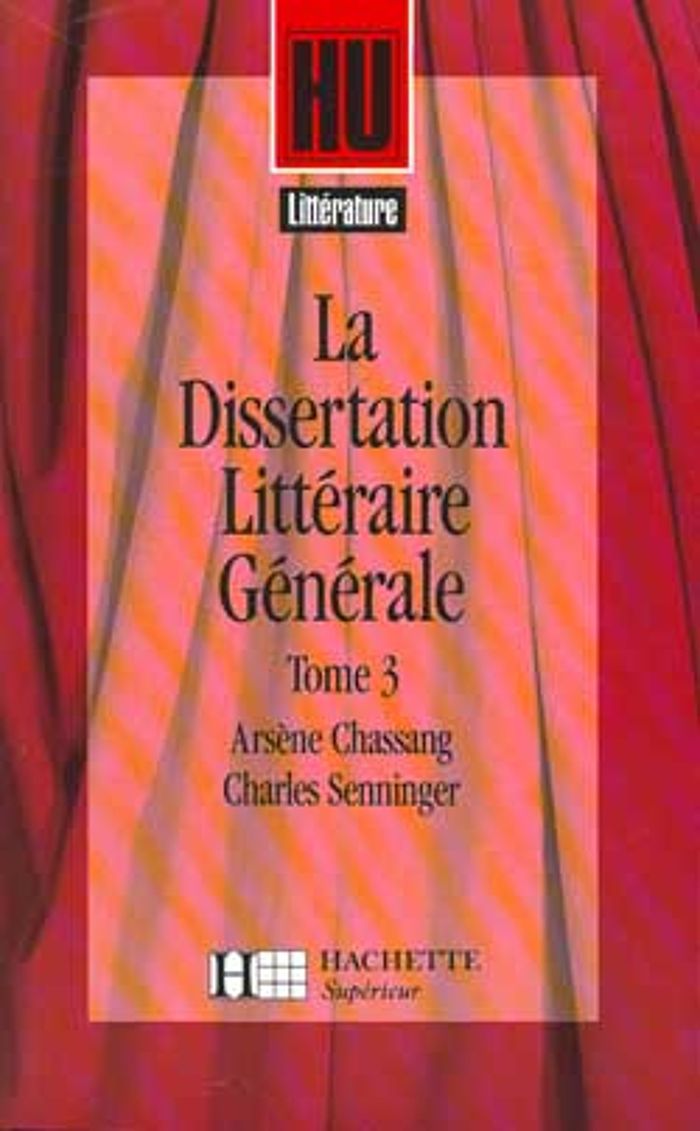 Couverture du livre « LA DISSERTATION LITTERAIRE GENERALE 3. LES GRANDS GENRES LITTERAIRES », librairie Les Contes Infusés à Corte