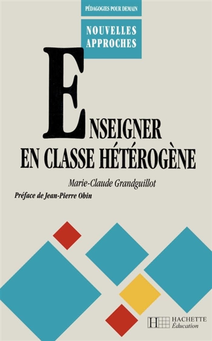 Couverture du livre « ENSEIGNER EN CLASSE HETEROGENE » de Obin/grandguillot, librairie Les Contes Infusés à Corte