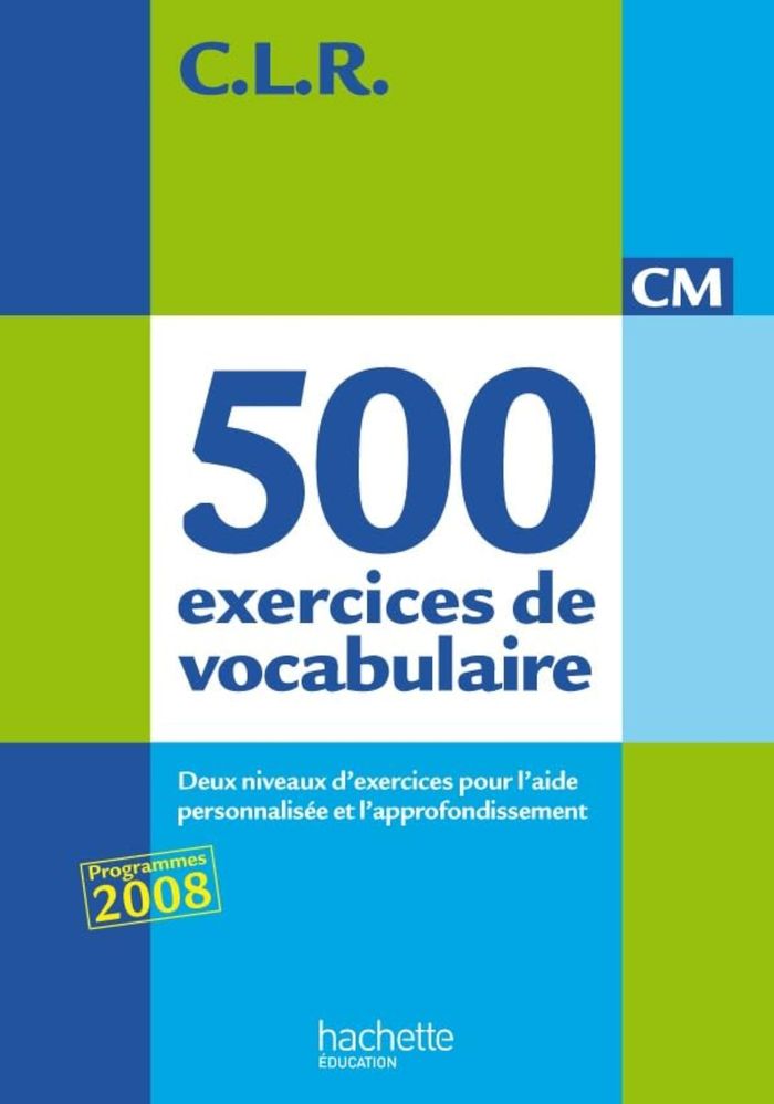 Couverture du livre « CLR 500 EXERCICES DE VOCABULAIRE POUR L'EXPRESSION CM - CORRIGES - ED.2011 » de Lucas/rosa, librairie Les Contes Infusés à Corte
