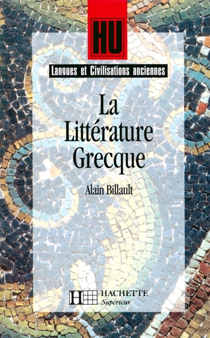Couverture du livre « LA LITTERATURE GRECQUE » de Baratin/billault, librairie Les Contes Infusés à Corte