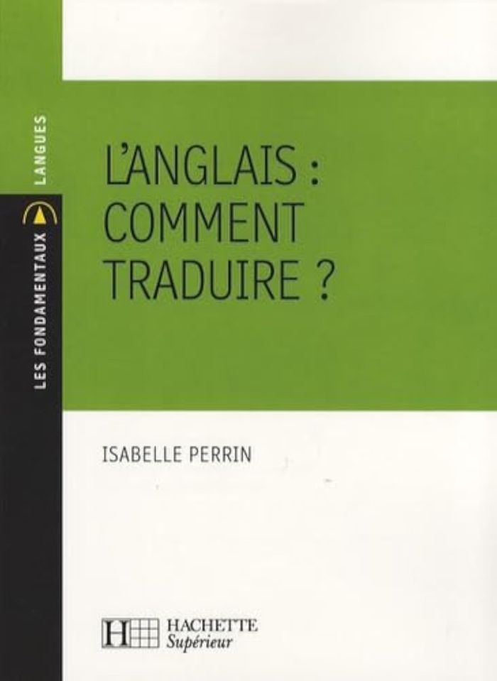 Couverture du livre « L'ANGLAIS : COMMENT TRADUIRE ? » de Isabelle Perrin, librairie Les Contes Infusés à Corte