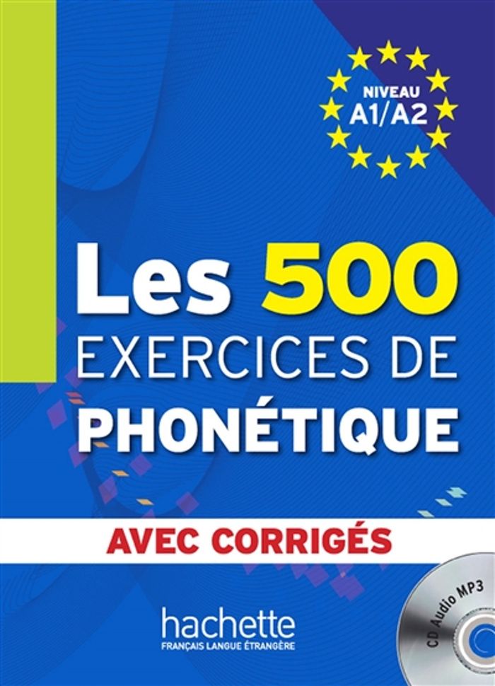 Couverture du livre « LES 500 EXERCICES DE PHONETIQUE - LIVRE + CORRIGES INTEGRES + CD AUDIO MP3 (A1-A2) - LES 500 EXERCIC » de Abry/chalaron, librairie Les Contes Infusés à Corte