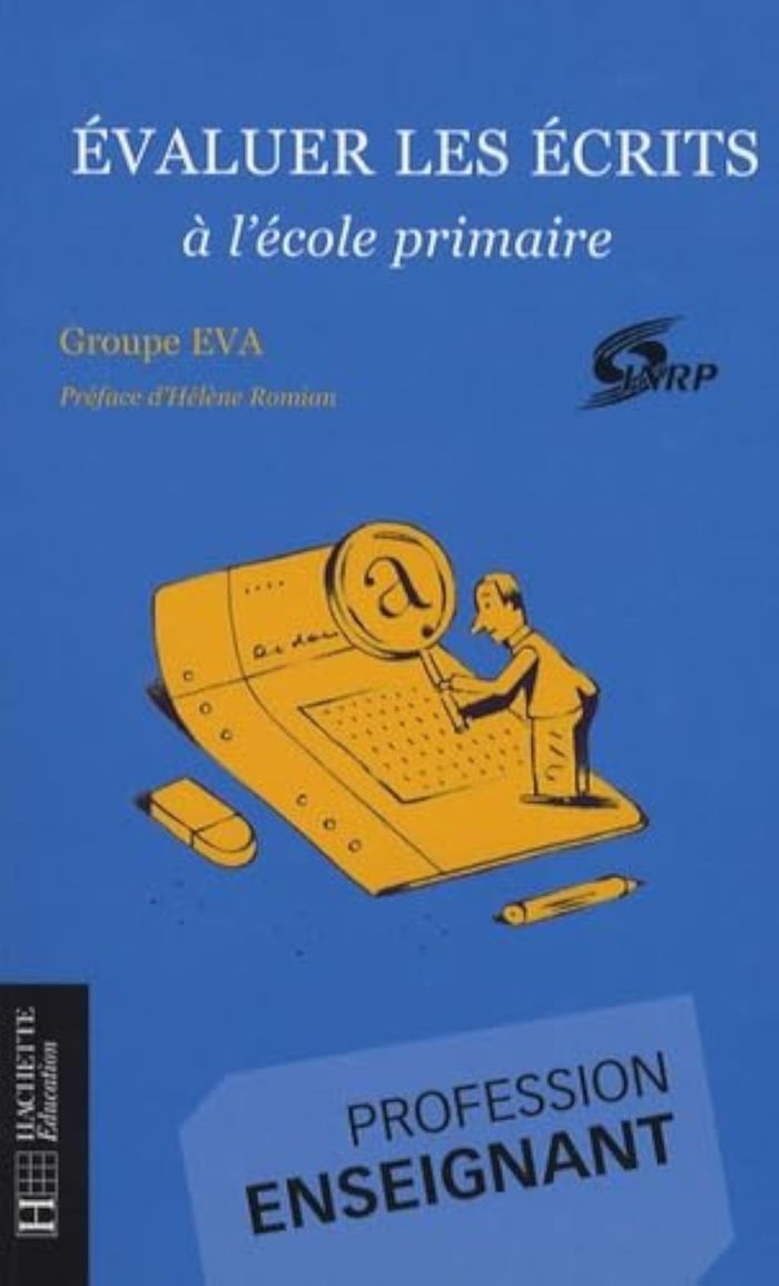 Couverture du livre « EVALUER LES ECRITS A L'ECOLE PRIMAIRE », librairie Les Contes Infusés à Corte