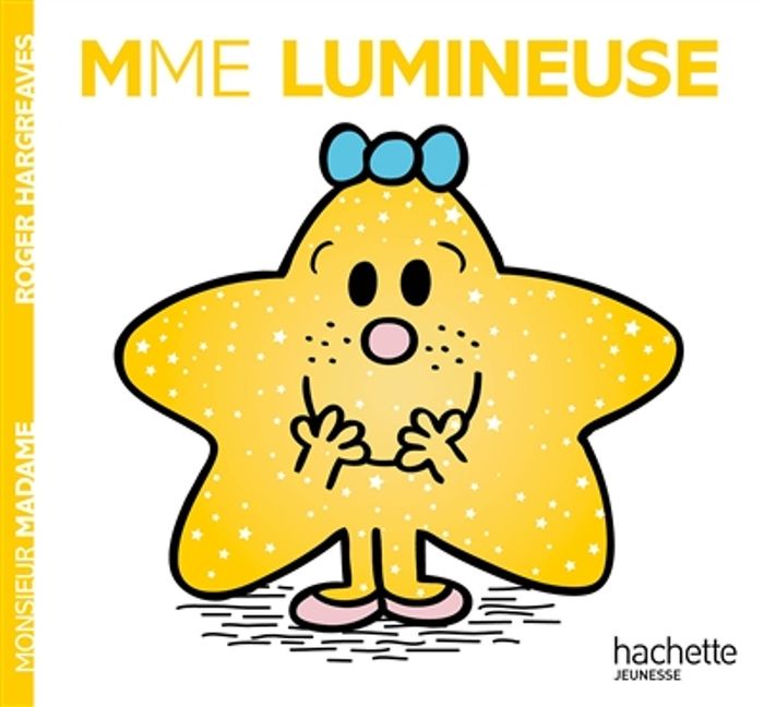 Couverture du livre « MADAME LUMINEUSE » de Roger Hargreaves, librairie Les Contes Infusés à Corte