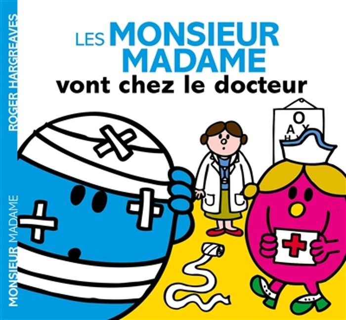 Couverture du livre « Les monsieur madame vont chez le docteur » de Adam Hargreaves, librairie Les Contes Infusés à Corte